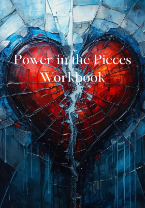Power in the Pieces of Your Heart Workbook