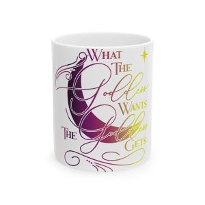 Goddess Gets Ceramic Mug