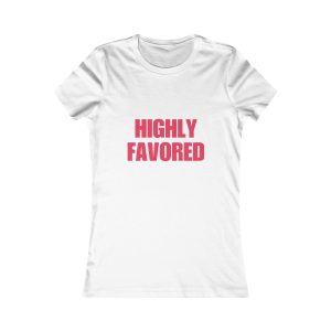 Highly Favored Bold Neon Pink Tee